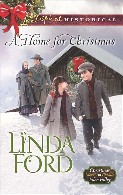 A Home For Christmas (Christmas in Eden Valley, Book 3) (Mills & Boon Love Inspired Historical)