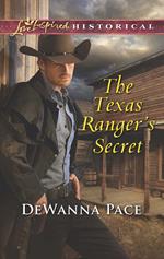 The Texas Ranger's Secret (Mills & Boon Love Inspired Historical)