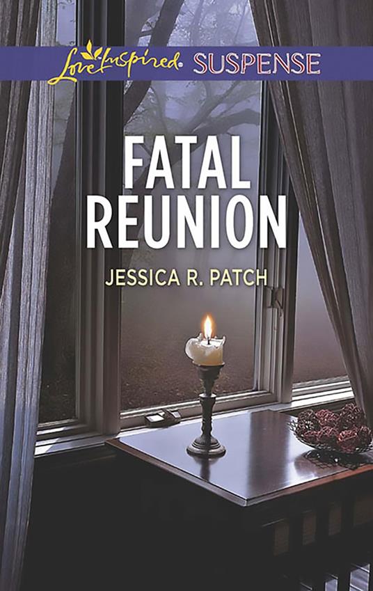 Fatal Reunion (Mills & Boon Love Inspired Suspense)