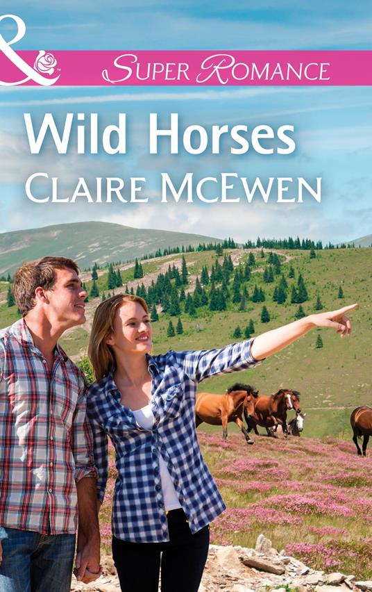Wild Horses (Sierra Legacy, Book 1) (Mills & Boon Superromance)