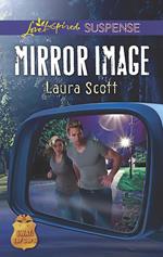 Mirror Image (SWAT: Top Cops, Book 6) (Mills & Boon Love Inspired Suspense)