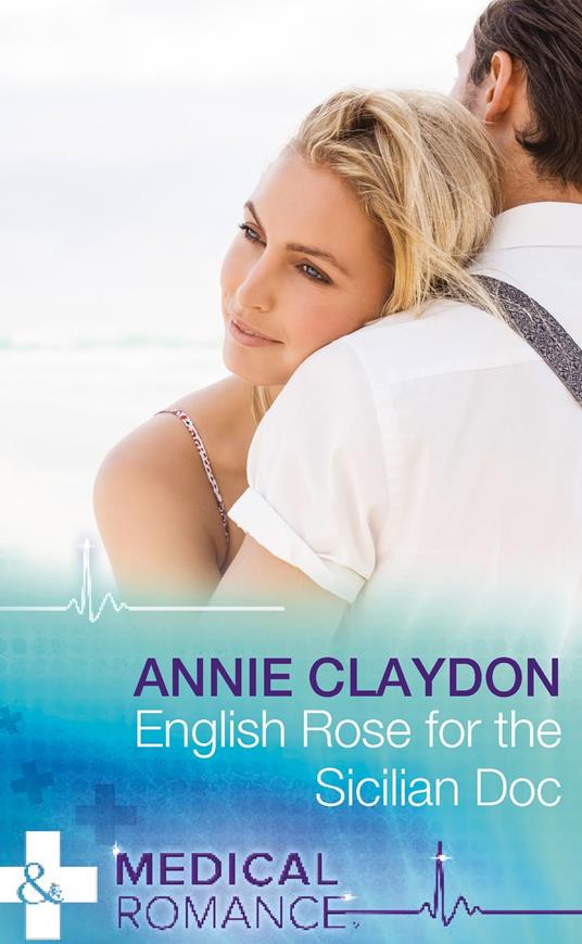 English Rose For The Sicilian Doc (Mills & Boon Medical)