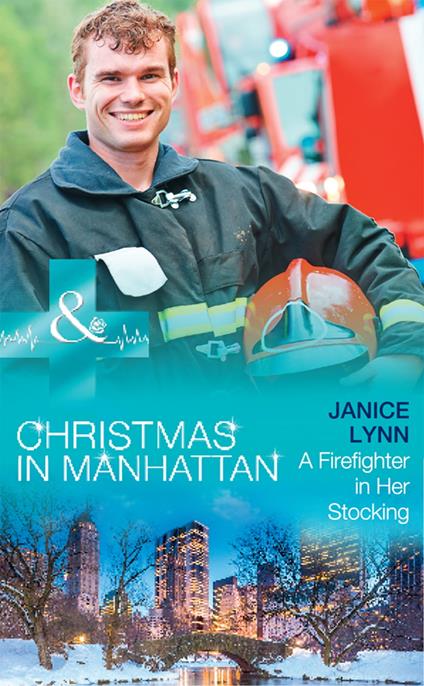 A Firefighter In Her Stocking (Christmas in Manhattan, Book 2) (Mills & Boon Medical)