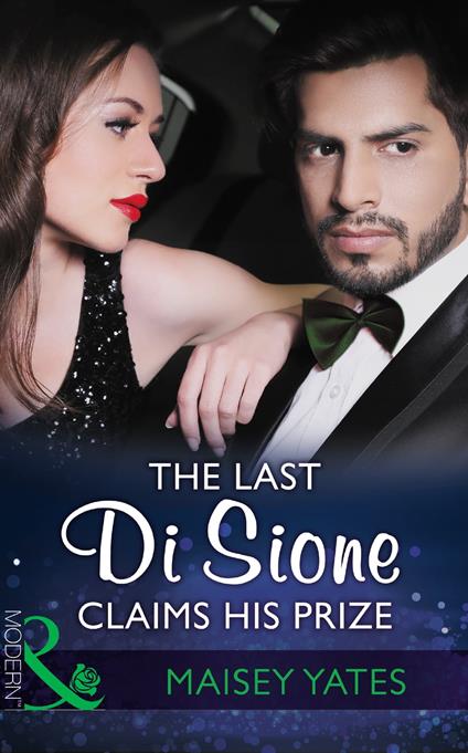 The Last Di Sione Claims His Prize (The Billionaire's Legacy, Book 3) (Mills & Boon Modern)