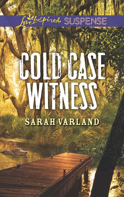 Cold Case Witness (Mills & Boon Love Inspired Suspense)