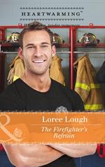 The Firefighter's Refrain (Those Marshall Boys, Book 3) (Mills & Boon Heartwarming)