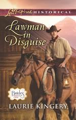 Lawman In Disguise (Brides of Simpson Creek, Book 9) (Mills & Boon Love Inspired Historical)