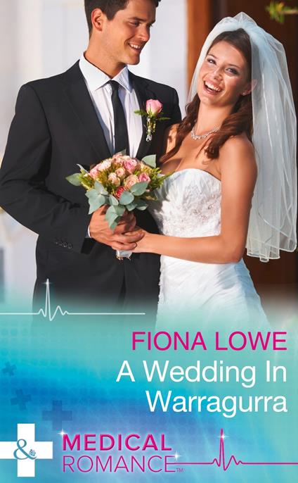 A Wedding In Warragurra (Mills & Boon Medical)