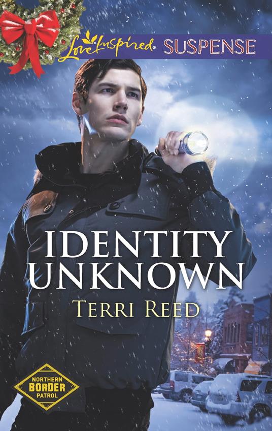 Identity Unknown (Northern Border Patrol, Book 5) (Mills & Boon Love Inspired Suspense)