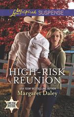 High-Risk Reunion (Lone Star Justice, Book 1) (Mills & Boon Love Inspired Suspense)