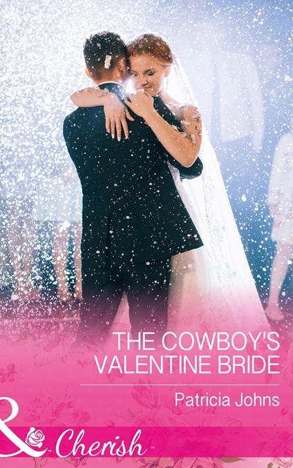 The Cowboy's Valentine Bride (Hope, Montana, Book 4) (Mills & Boon Cherish)