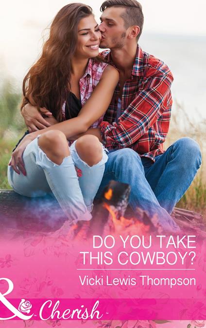 Do You Take This Cowboy? (Thunder Mountain Brotherhood, Book 11) (Mills & Boon Cherish)