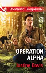 Operation Alpha (Cutter's Code, Book 8) (Mills & Boon Romantic Suspense)