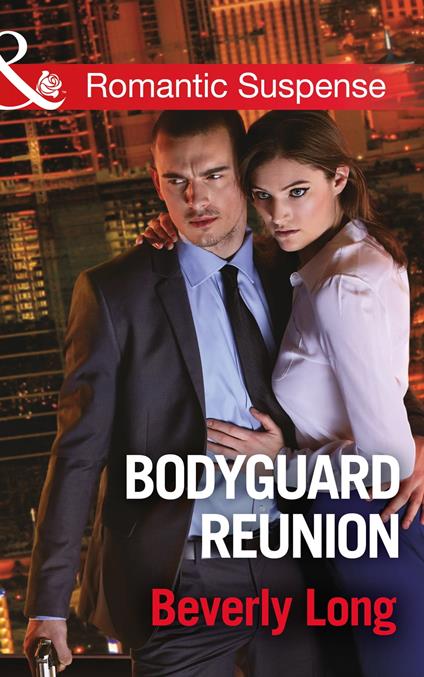 Bodyguard Reunion (Wingman Security, Book 1) (Mills & Boon Romantic Suspense)