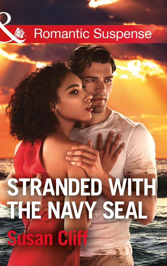 Stranded With The Navy Seal (Mills & Boon Romantic Suspense)