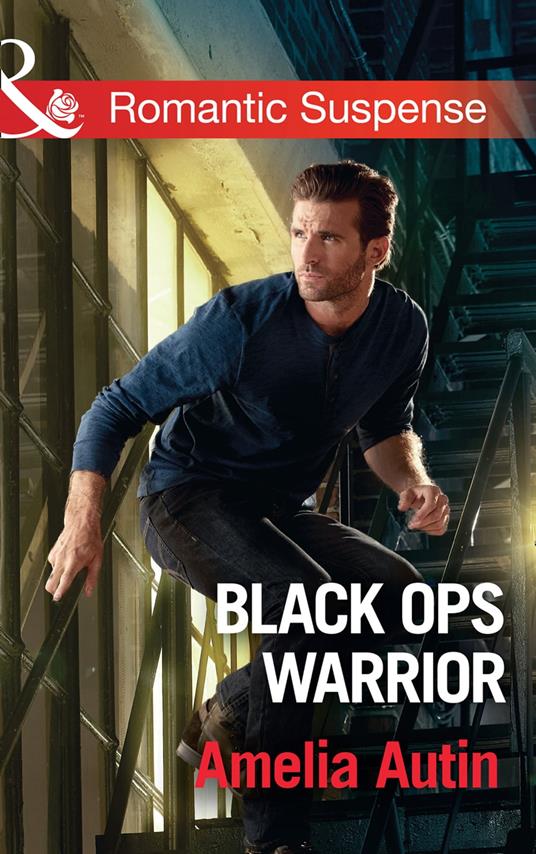 Black Ops Warrior (Man on a Mission, Book 11) (Mills & Boon Romantic Suspense)