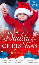 A Daddy For Christmas: Yuletide Baby Surprise / Maybe This Christmas...? / The Sheriff's Doorstep Baby