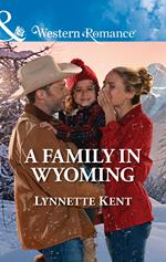 A Family In Wyoming (The Marshall Brothers, Book 4) (Mills & Boon Western Romance)