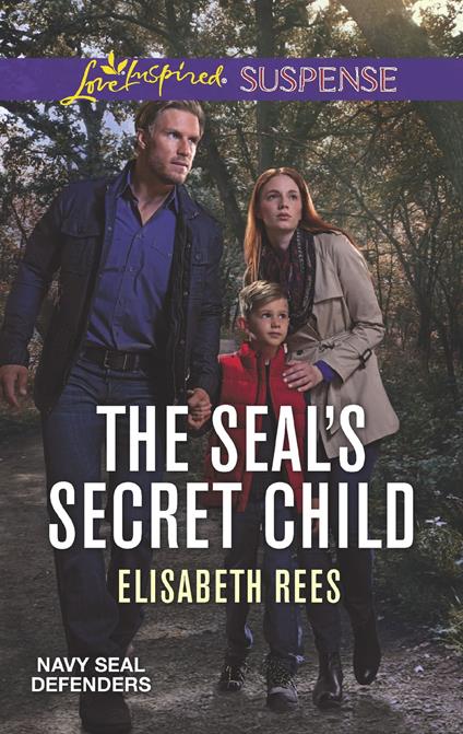 The Seal's Secret Child (Navy SEAL Defenders, Book 5) (Mills & Boon Love Inspired Suspense)