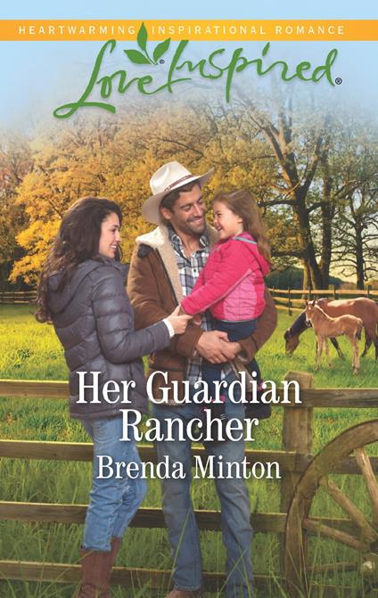 Her Guardian Rancher (Martin's Crossing, Book 6) (Mills & Boon Love Inspired)