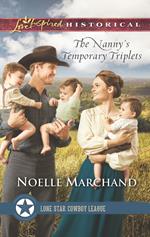 The Nanny's Temporary Triplets (Lone Star Cowboy League: Multiple Blessings, Book 2) (Mills & Boon Love Inspired Historical)