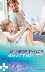 Adam's Daughter (Mills & Boon Medical)