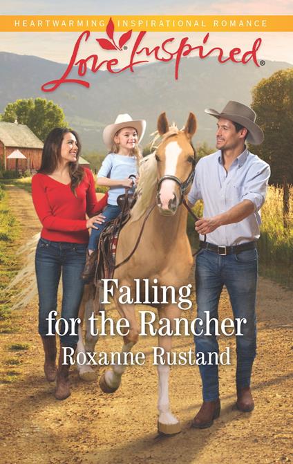 Falling For The Rancher (Aspen Creek Crossroads, Book 5) (Mills & Boon Love Inspired)