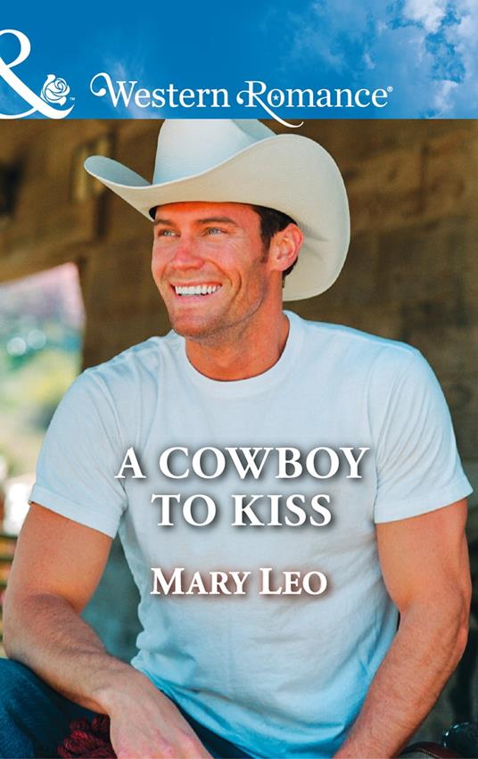 A Cowboy To Kiss (Mills & Boon Western Romance)
