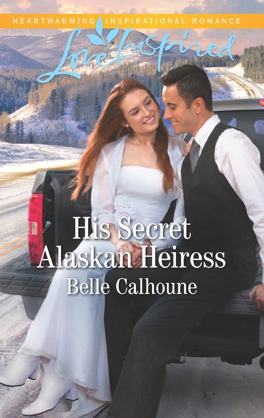 His Secret Alaskan Heiress (Mills & Boon Love Inspired)