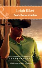Last Chance Cowboy (Kansas Cowboys, Book 2) (Mills & Boon Heartwarming)