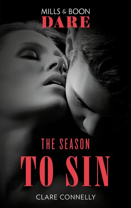 The Season To Sin (Christmas Seductions, Book 2) (Mills & Boon Dare)