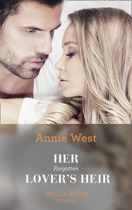 Her Forgotten Lover's Heir (Mills & Boon Modern)