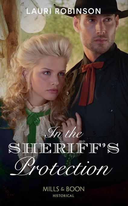 In The Sheriff's Protection (Oak Grove) (Mills & Boon Historical)