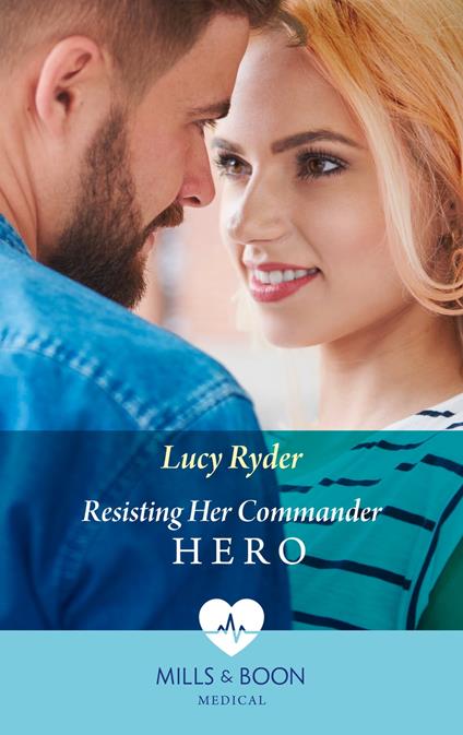 Resisting Her Commander Hero (Rebels of Port St. John's) (Mills & Boon Medical)