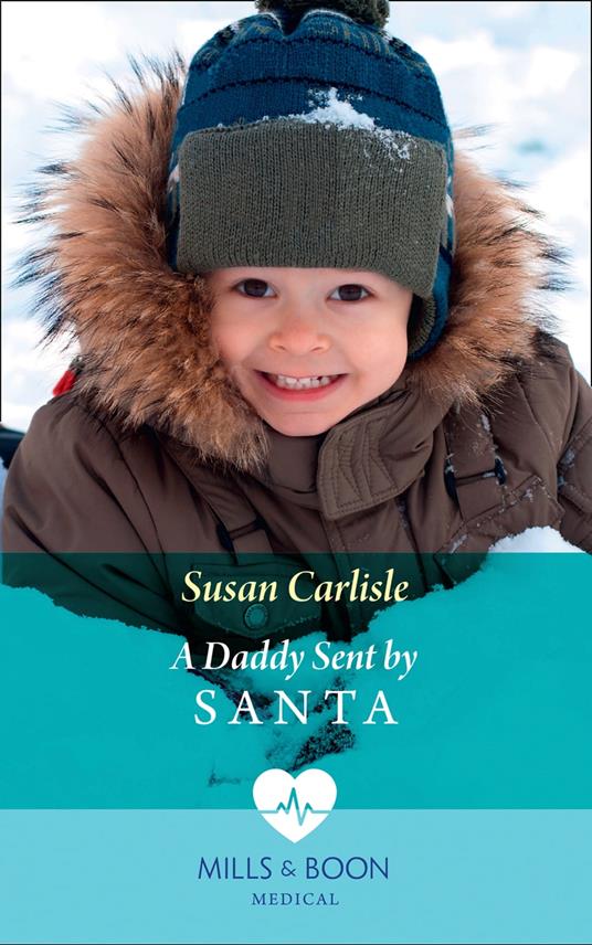 A Daddy Sent By Santa (Mills & Boon Medical)