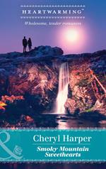 Smoky Mountain Sweethearts (Otter Lake Ranger Station, Book 1) (Mills & Boon Heartwarming)