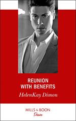 Reunion With Benefits (The Jameson Heirs, Book 2) (Mills & Boon Desire)