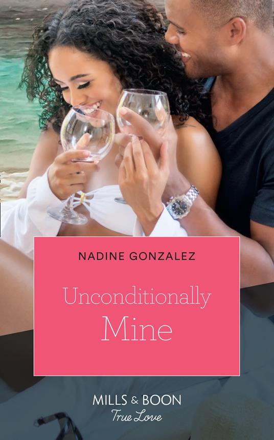 Unconditionally Mine (Miami Dreams) (Mills & Boon True Love)