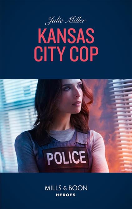 Kansas City Cop (The Precinct, Book 10) (Mills & Boon Heroes)