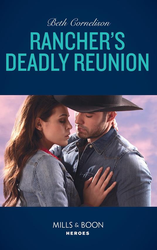Rancher's Deadly Reunion (The McCall Adventure Ranch, Book 1) (Mills & Boon Heroes)