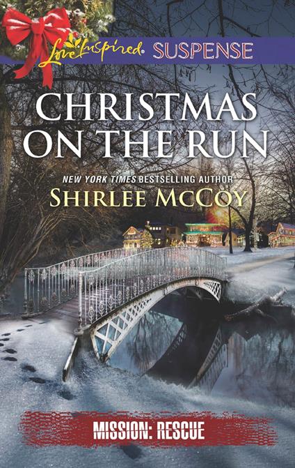 Christmas On The Run (Mission: Rescue, Book 8) (Mills & Boon Love Inspired Suspense)