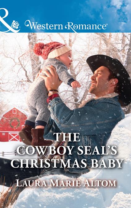 The Cowboy Seal's Christmas Baby (Cowboy SEALs, Book 5) (Mills & Boon Western Romance)