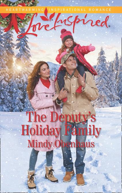 The Deputy's Holiday Family (Rocky Mountain Heroes, Book 2) (Mills & Boon Love Inspired)