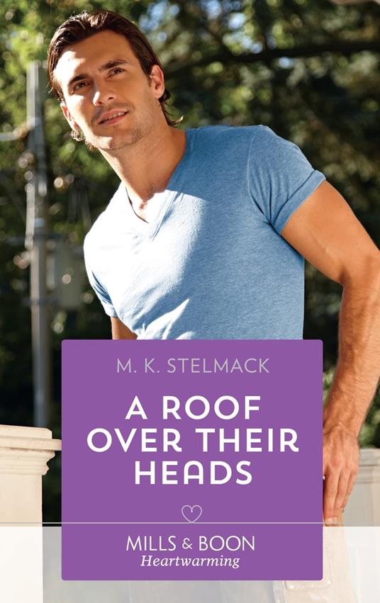A Roof Over Their Heads (A True North Hero, Book 1) (Mills & Boon Heartwarming)
