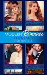 Modern Romance Collection: December 2017 Books 1 - 4: His Queen by Desert Decree / A Christmas Bride for the King / Captive for the Sheikh's Pleasure / Legacy of His Revenge