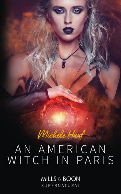 An American Witch In Paris (Mills & Boon Supernatural)