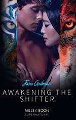 Awakening The Shifter (Mills & Boon Supernatural)