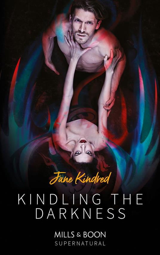 Kindling The Darkness (Mills & Boon Supernatural)