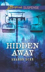 Hidden Away (Mills & Boon Love Inspired Suspense)