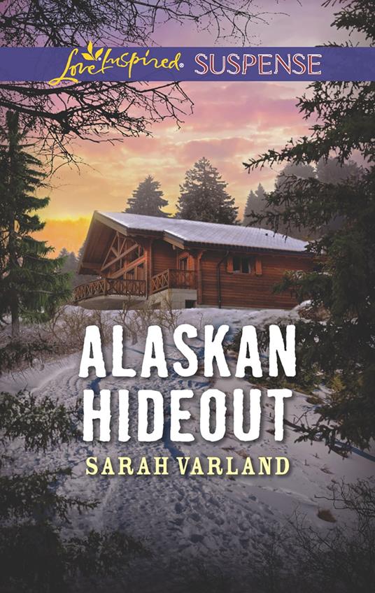 Alaskan Hideout (Mills & Boon Love Inspired Suspense)